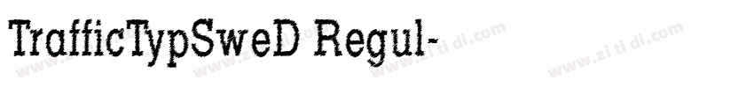 TrafficTypSweD Regul字体转换